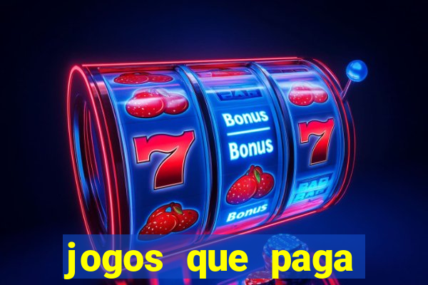 jogos que paga dinheiro de verdade no paypal